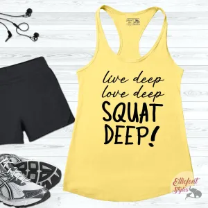 Live Deep Love Deep Squat Deep Workout Tank Top